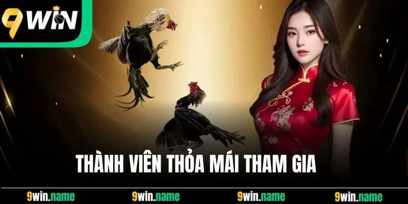 Thành viên thoải mái tham gia Thành viên thoải mái tham gia