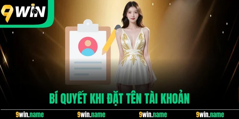 Bí quyết khi đặt tên tài khoản Bí quyết khi đặt tên tài khoản
