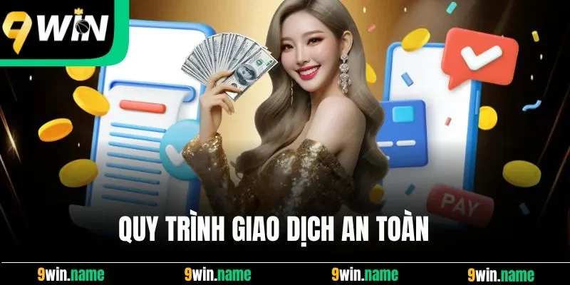 Quy trình giao dịch an toàn Quy trình giao dịch an toàn