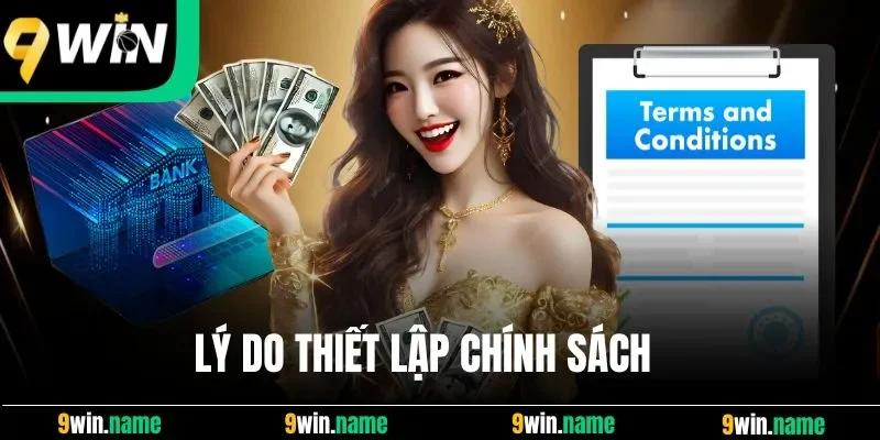 Lý do thiết lập chính sách Lý do thiết lập chính sách